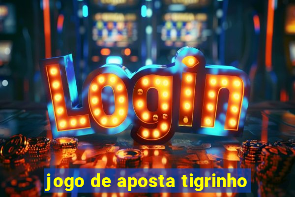 jogo de aposta tigrinho